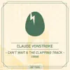 Claude VonStroke - Can't Wait / The Clapping Track - Single