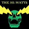 The Hi-Watts - The Hi-Watts